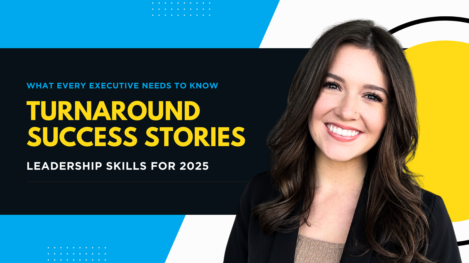 Turnaround Success Stories: Leadership Skills for 2025 – What Every Executive Needs to Know